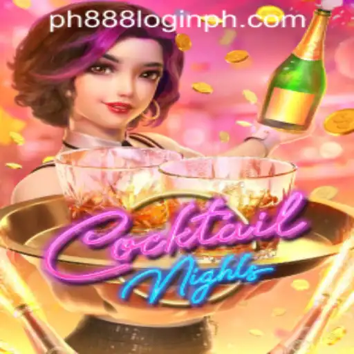 CocktailNights: Dive into an Exciting Gaming Experience with ph888 Login in the Philippines